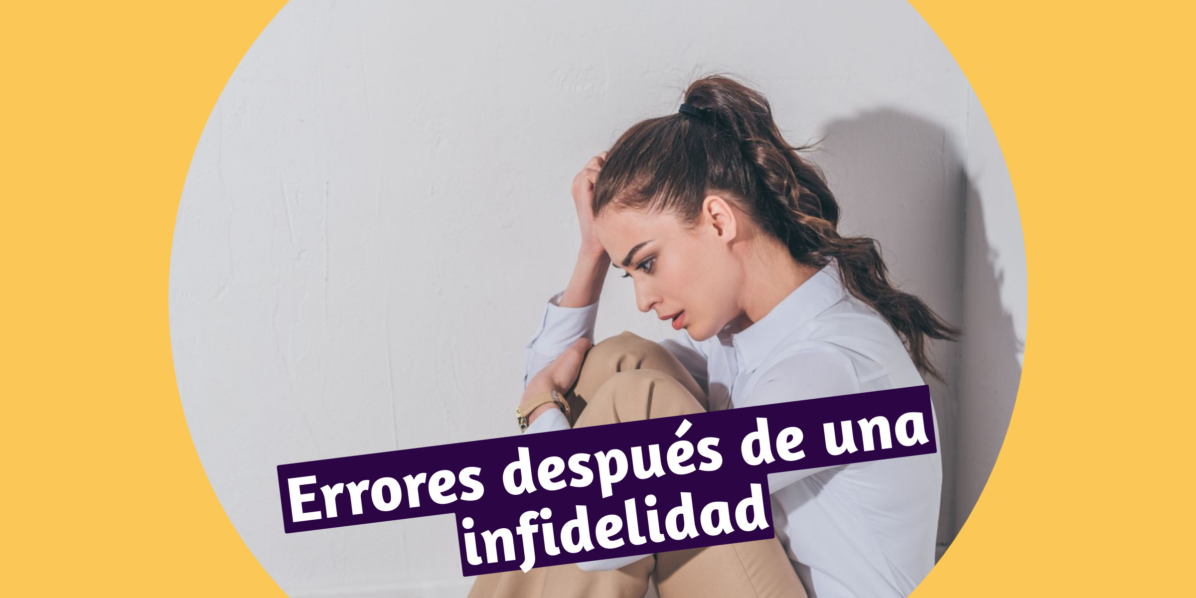 Errores Después De Una Infidelidad