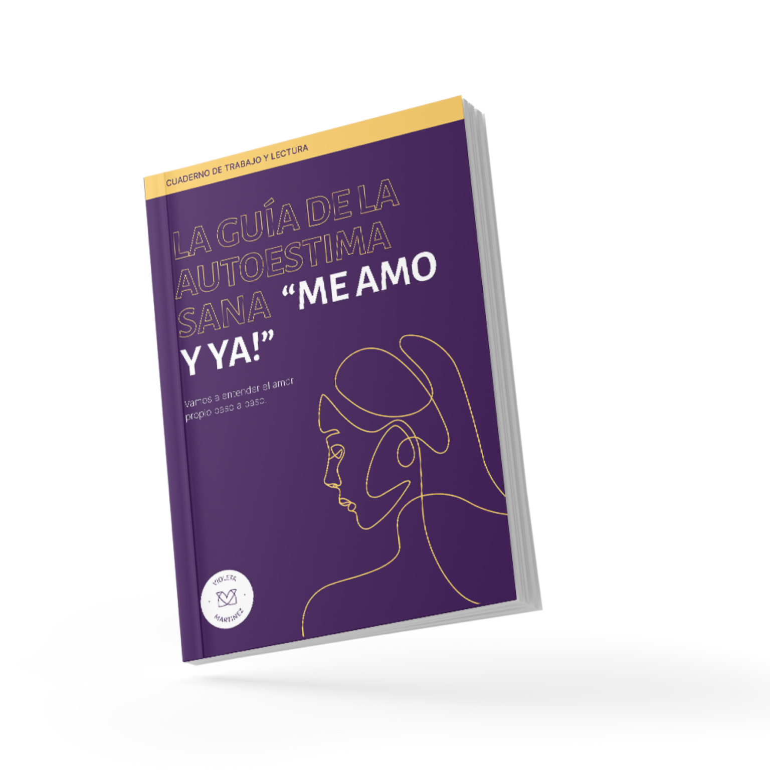 Guía de la autoestima sana Me amo y ya
